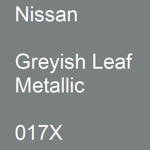 Nissan, Greyish Leaf Metallic, 017X.